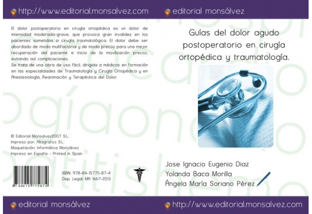 Guías del dolor agudo postoperatorio en cirugía ortopédica y traumatología.