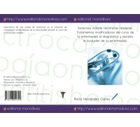 Esclerosis múltiple recurrente remitente. Tratamientos modificadores del curso de la enfermedad al diagnóstico y durante la evolución de la enfermedad.