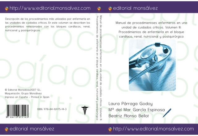 Manual de procedimientoes enfermeros en una unidad de cuidados críticos. Volumen III: Procedimientos de enfermería en el bloque cardíaco, renal, nutricional y postquirúrgico