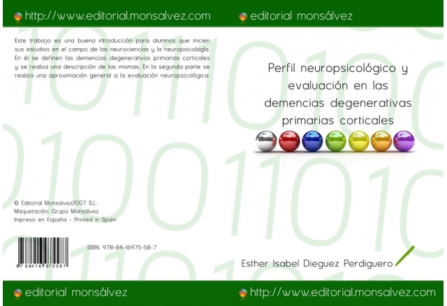Perfil neuropsicológico y evaluación en las demencias degenerativas primarias corticales