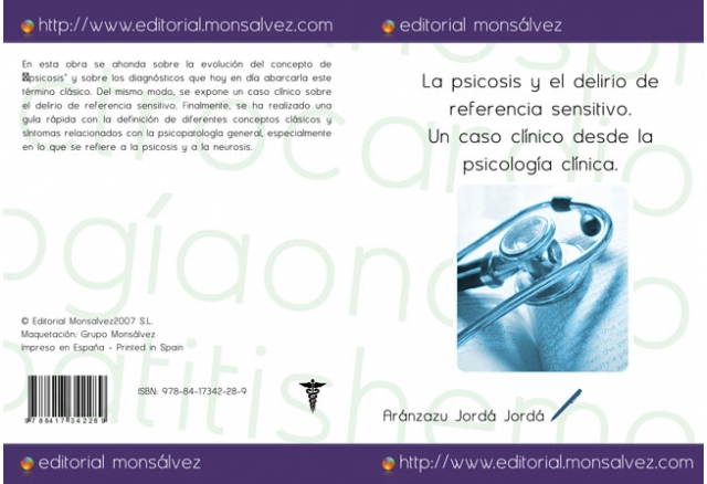 La psicosis y el delirio de referencia sensitivo. Un caso clínico desde la psicología clínica.