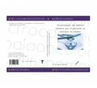 Humanización del sistema sanitario por el personal no sanitario: el celador