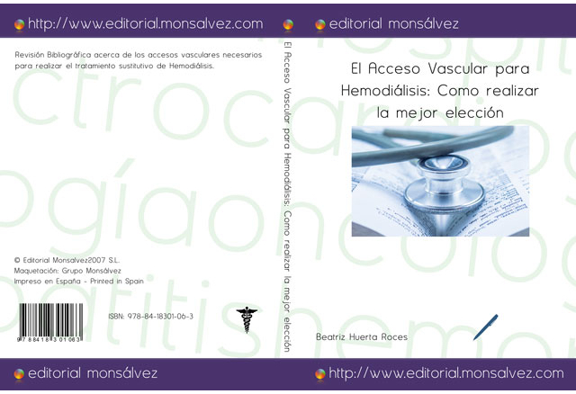 El Acceso Vascular para Hemodiálisis: Como realizar la mejor elección