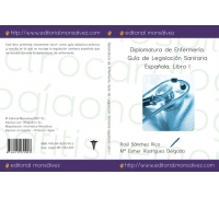 Diplomatura de Enfermería. Guía de Legislación Sanitaria Española. Libro I