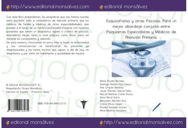 Esquizofrenia y otras Psicosis. Para un mejor abordaje conjunto entre Psiquiatras Especialistas y Médicos de Atención Primaria.