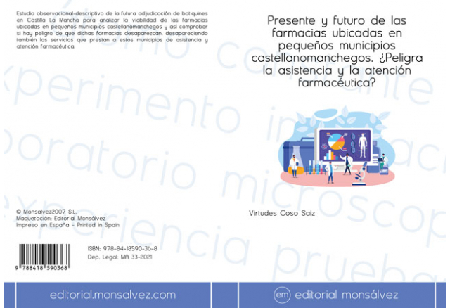 Presente y futuro de las farmacias ubicadas en pequeños municipios castellanomanchegos. ¿Peligra la asistencia y la atención farmacéutica?