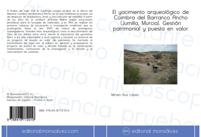 El yacimiento arqueológico de Coimbra del Barranco Ancho (Jumilla, Murcia). Gestión patrimonial y puesta en valor