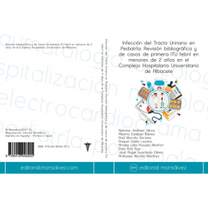 Infección del Tracto Urinario en Pediatría: Revisión bibliográfica y de casos de primera ITU febril en menores de 2 años en el Complejo Hospitalario Universitario de Albacete