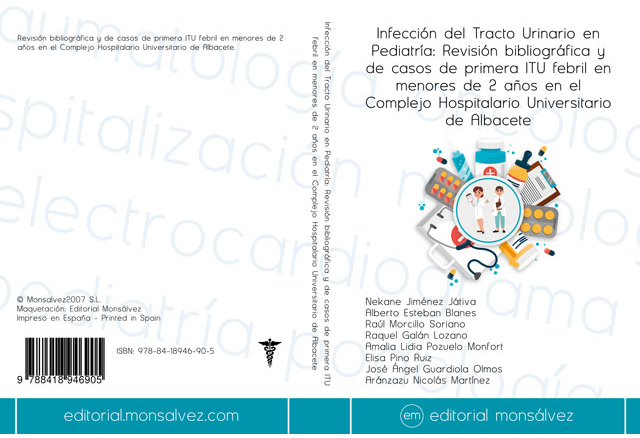 Infección del Tracto Urinario en Pediatría: Revisión bibliográfica y de casos de primera ITU febril en menores de 2 años en el Complejo Hospitalario Universitario de Albacete