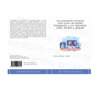 Una prevención proactiva como punto de partida. Emergencias y sus respuestas: antes, durante y después