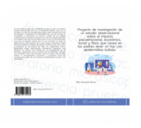 Proyecto de investigación de un estudio observacional sobre el impacto psicoemocional, económico, social y físico que causa en los padres tener un hijo con epidermólisis bullosa.
