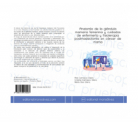 Anatomía de la glándula mamaria femenina y cuidados de enfermería y fisioterapia postmastectomía en cáncer de mama