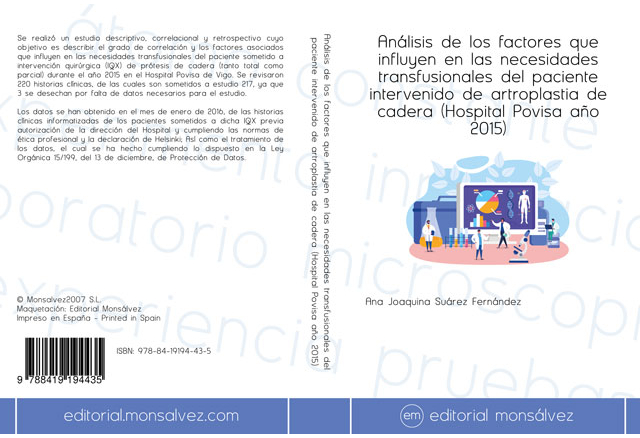 Análisis de los factores que influyen en las necesidades transfusionales del paciente intervenido de artroplastia de cadera (Hospital Povisa año 2015)