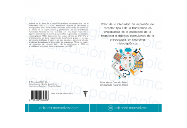 Valor de la intensidad de expresión del receptor tipo I de la transferrina en eritroblastos en la predicción de la respuesta a agentes estimulantes de la eritropoyesis en síndromes mielodisplásicos.