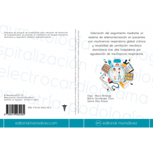 Valoración del seguimiento mediante un sistema de telemonitorización en pacientes con insuficiencia respiratoria global crónica y necesidad de ventilación mecánica domiciliaria tras alta hospitalaria por agudización de insuficiencia respiratoria.