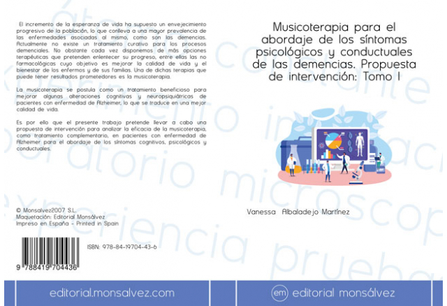 Musicoterapia para el abordaje de los síntomas psicológicos y conductuales de las demencias. Propuesta de intervención: Tomo I