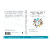 Tratamiento del trastorno de pánico y la agorafobia: Un enfoque basado en mindfulness y Terapia de Aceptación y Compromiso