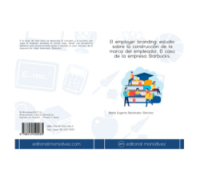 El employer branding: estudio sobre la construcción de la marca del empleador. El caso de la empresa Starbucks.