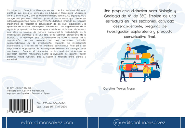 Una propuesta didáctica para Biología y Geología de 4º de ESO. Empleo de una estructura en tres secciones: actividad desencadenante, pregunta de investigación exploratoria y producto comunicativo final.