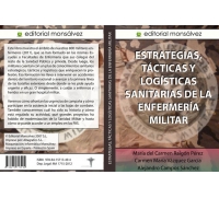 Estrategias, tácticas y logísticas sanitarias de la enfermería militar.