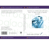 Anatomía para auxiliares de enfermería. Tomo I. La célula, la piel y el aparato locomotor