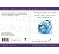 Anatomía para auxiliares de enfermería. Tomo II. Sistema cardiovascular, sistema respiratorio, sistema nervioso, sistema linfatico, sistema digestivo