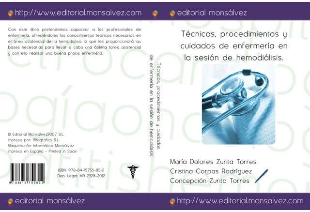 Técnicas, procedimientos y cuidados de enfermería en la sesión de hemodiálisis.