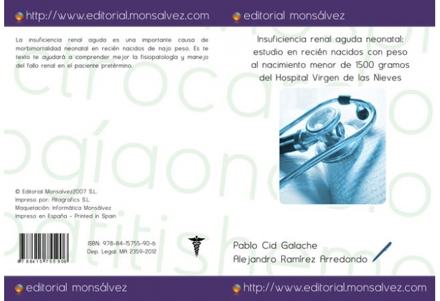 Insuficiencia renal aguda neonatal: estudio en recién nacidos con peso al nacimiento menor de 1500 gramos del Hospital Virgen de las Nieves